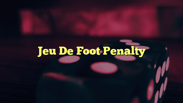 Jeu De Foot Penalty