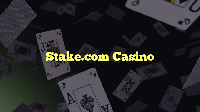 Stake.com Casino