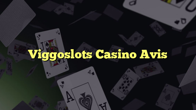 Viggoslots Casino Avis