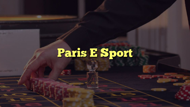 Paris E Sport