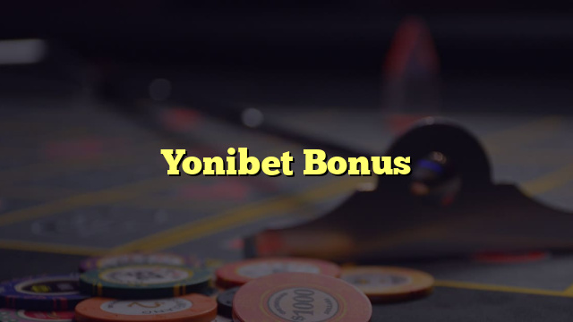 Yonibet Bonus