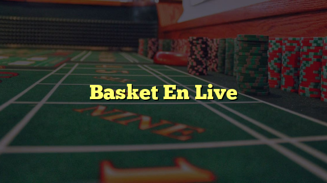 Basket En Live