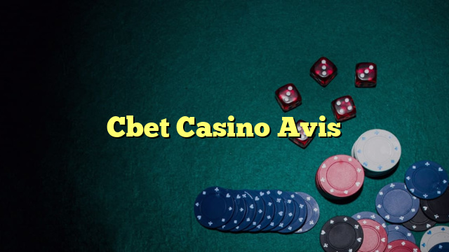 Cbet Casino Avis