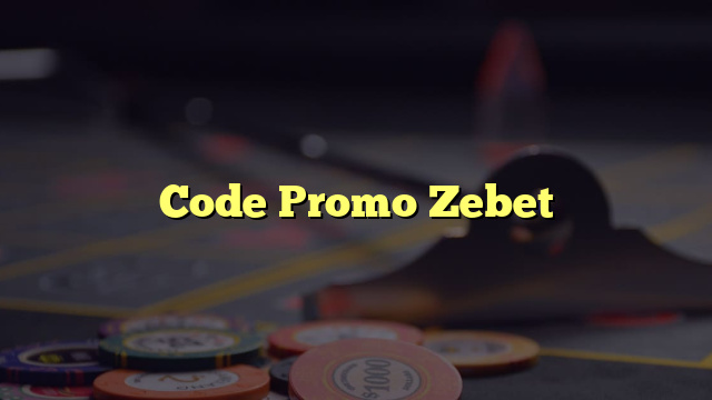 Code Promo Zebet