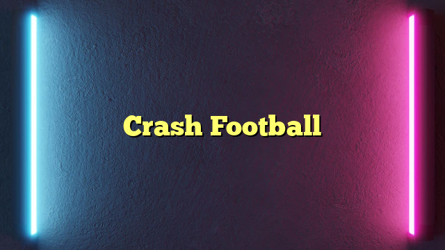 Crash Football