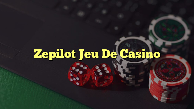 Zepilot Jeu De Casino