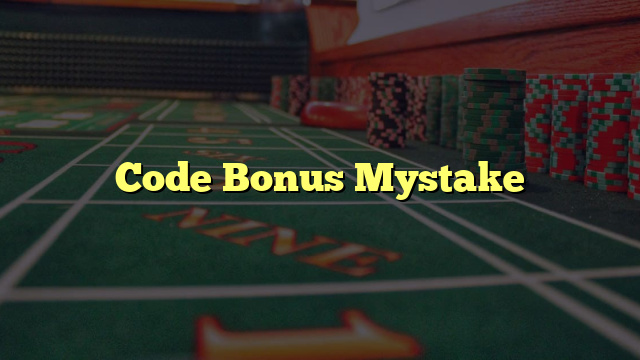 Code Bonus Mystake
