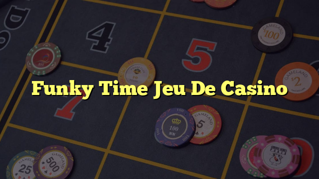 Funky Time Jeu De Casino
