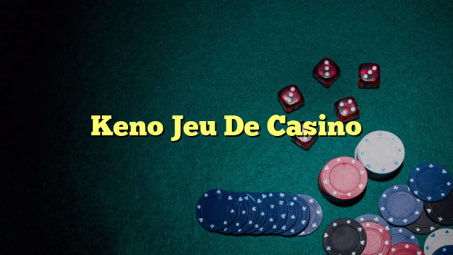 Keno Jeu De Casino