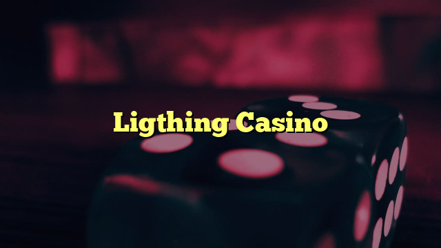 Ligthing Casino