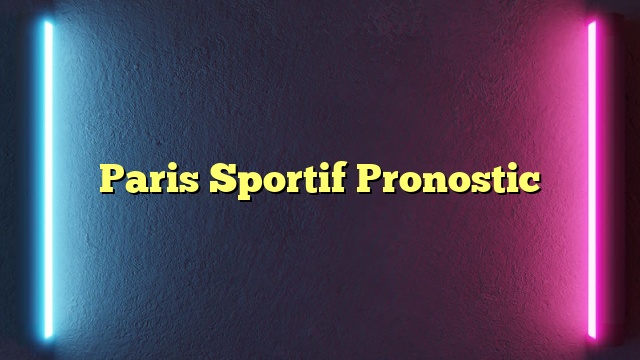 Paris Sportif Pronostic